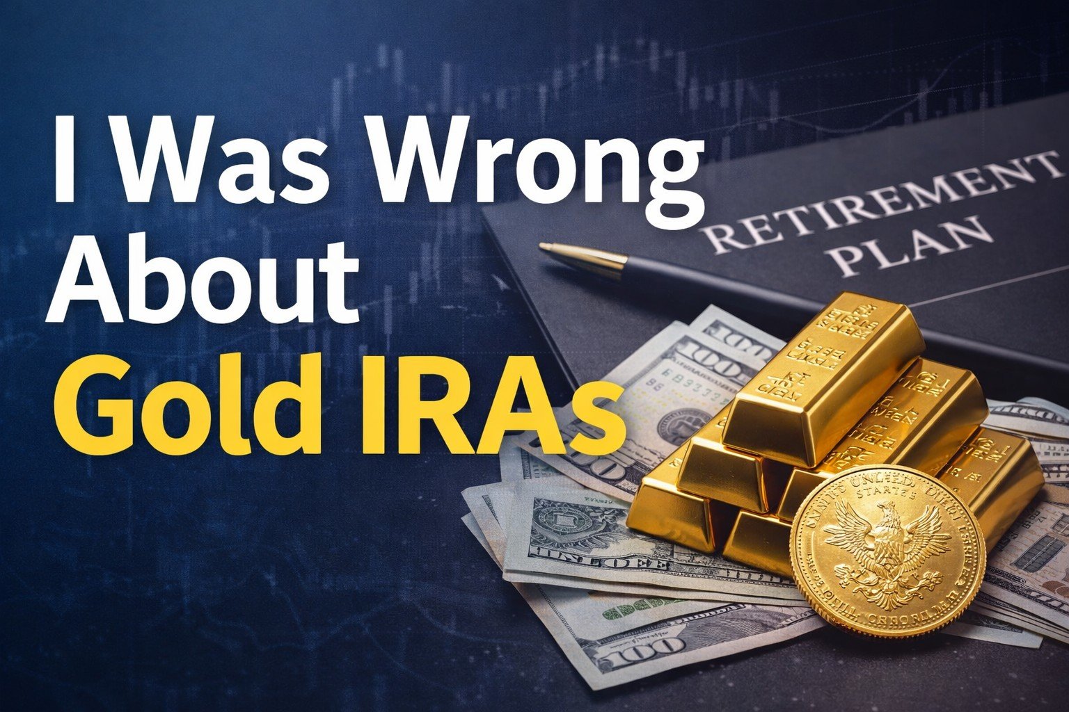 I was wrong about gold IRAs